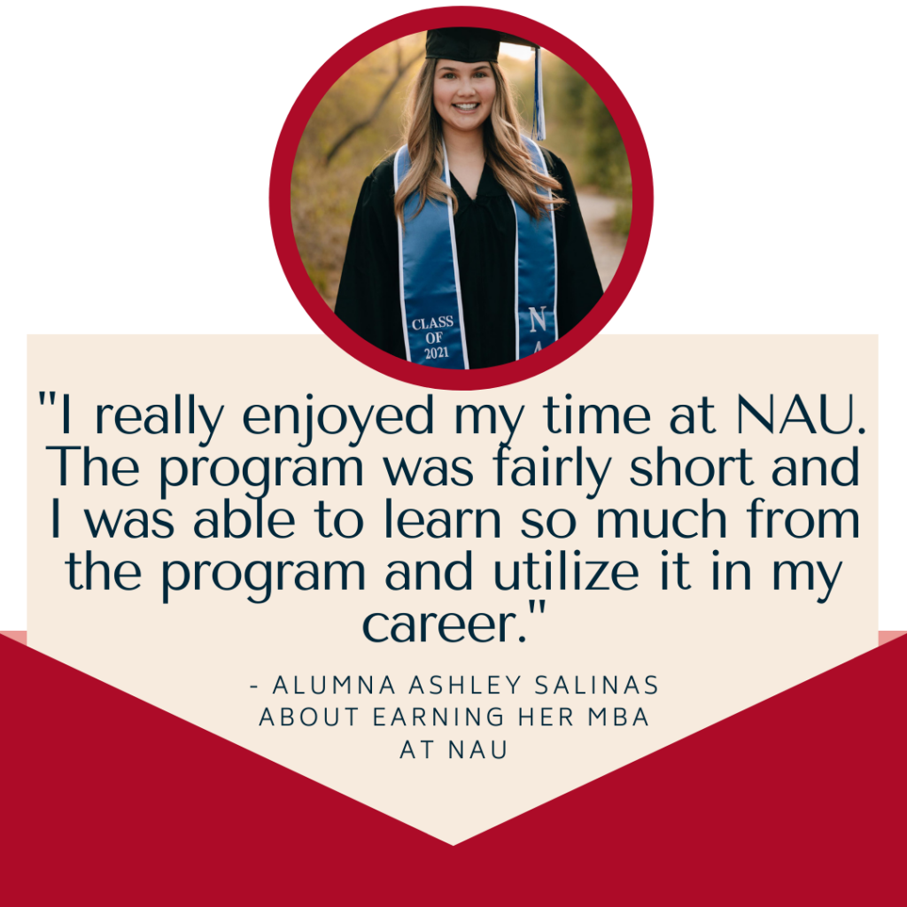 NAU Alumni Ashley Salinas who earned her MBA.