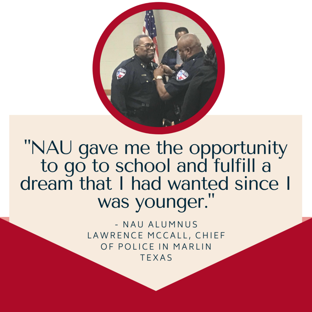 NAU alumni Lawrence McCall who is Chief of Police in Marlin, Texas.